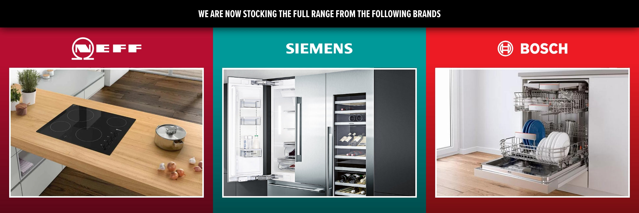 New Brands - Neff, Siemens, Bosch